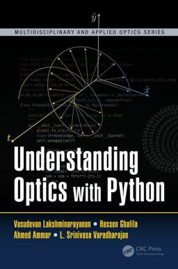 Understanding Optics with Python  9781498755047 Front Cover