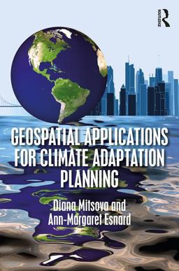 Geospatial Applications for Climate Adaptation Planning  9781498755481 Front Cover