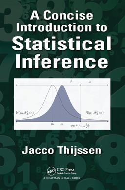 Concise Introduction to Statistical Inference  9781498755771 Front Cover