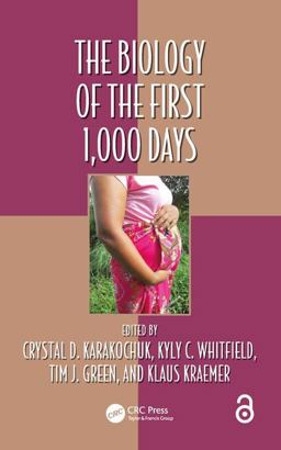 Biology of the First 1,000 Days 2017 9781498756792 Front Cover