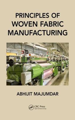 Principles of Woven Fabric Manufacturing  9781498759113 Front Cover