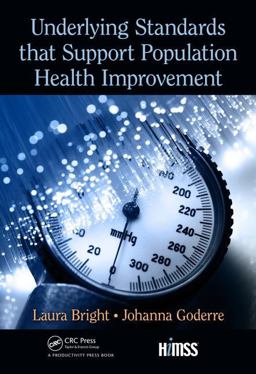 Underlying Standards That Support Population Health Improvement  9781498761451 Front Cover