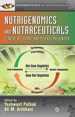 Nutrigenomics and Nutraceuticals Clinical Relevance and Disease Prevention  9781498765114 Front Cover