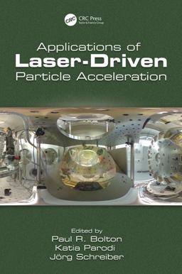 Applications of Laser-Driven Particle Acceleration  9781498766418 Front Cover