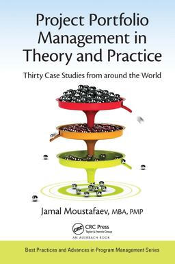 Project Portfolio Management in Theory and Practice Thirty Case Studies from Around the World  9781498769242 Front Cover