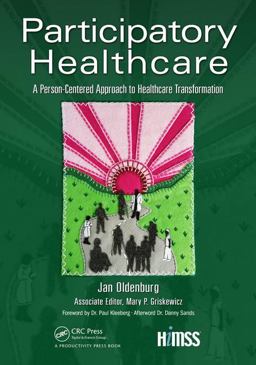 Participatory Healthcare A Person-Centered Approach to Healthcare Transformation  9781498769624 Front Cover