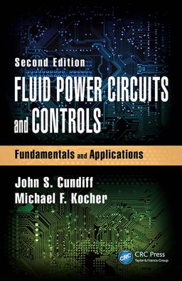 Fluid Power Circuits and Controls Fundamentals and Applications, Second Edition 2nd 9781498770019 Front Cover