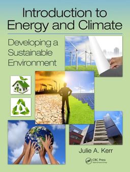Introduction to Energy and Climate Developing a Sustainable Environment  9781498774390 Front Cover