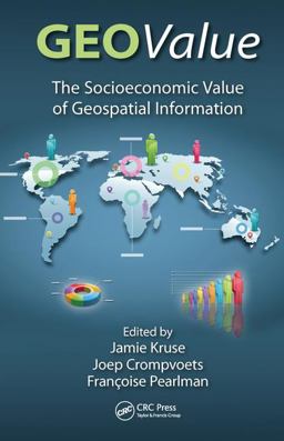 GEOValue The Socioeconomic Value of Geospatial Information  9781498774512 Front Cover
