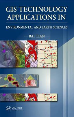 GIS Technology Applications in Environmental and Earth Sciences  9781498776042 Front Cover