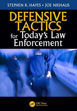 Defensive Tactics for Today's Law Enforcement  9781498776677 Front Cover