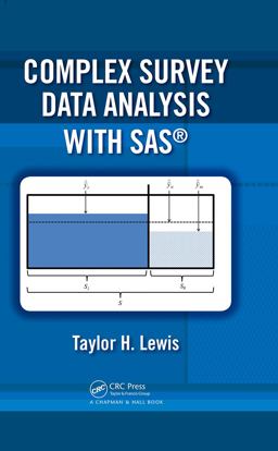 Complex Survey Data Analysis with SAS  9781498776776 Front Cover