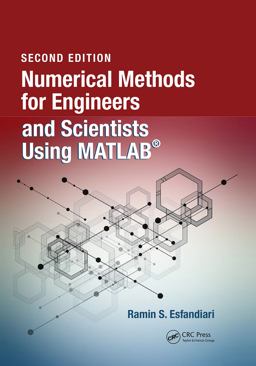 Numerical Methods for Engineers and Scientists Using MATLABï¿½ 2nd 9781498777421 Front Cover