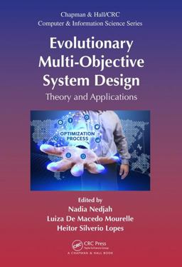 Evolutionary Multi-objective System Design: Theory and Applications  9781498780285 Front Cover
