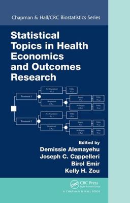 Statistical Topics in Health Economics and Outcomes Research  9781498781879 Front Cover