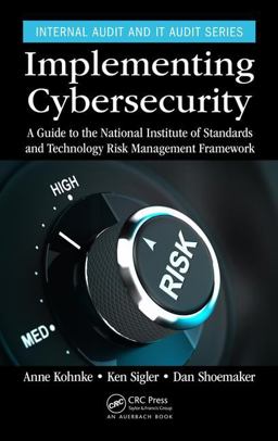 Implementing Cybersecurity A Guide to the National Institute of Standards and Technology Risk Management Framework  9781498785143 Front Cover