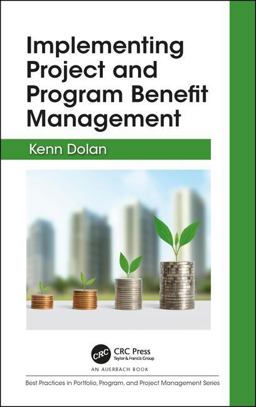 Implementing Project and Program Benefit Management  9781498786393 Front Cover