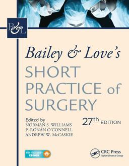 Bailey and Love's Short Practice of Surgery, 27th Edition 27th 9781498796507 Front Cover