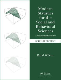 Modern Statistics for the Social and Behavioral Sciences A Practical Introduction, Second Edition 2nd 9781498796781 Front Cover