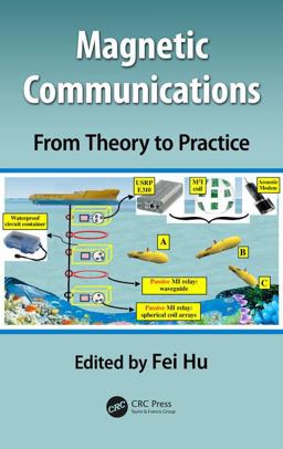 Magnetic Communications: from Theory to Practice From Theory to Practice 2018 9781498799751 Front Cover