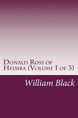 Donald Ross of Heimra (Volume I Of 3)