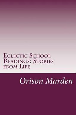 Eclectic School Readings: Stories from Life