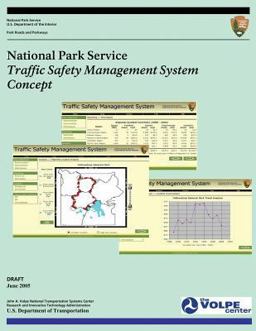 National Park Service: Traffic Safety Management System Concept National Park Service: Traffic Safety Management System Concept