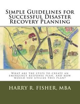 Simple Guidelines for Successful Disaster Recovery Planning