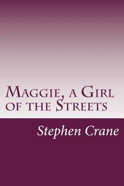 Maggie, a Girl of the Streets