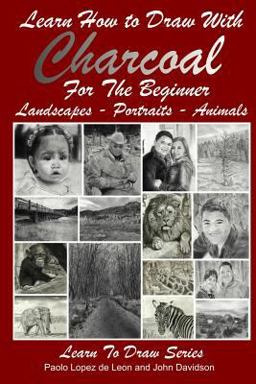 Learn How to Draw with Charcoal for the Beginner