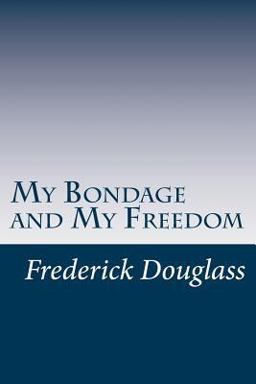 My Bondage and My Freedom