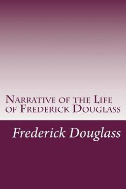 Narrative of the Life of Frederick Douglas