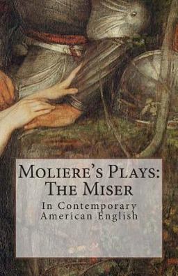 Moliere's Plays: the Miser