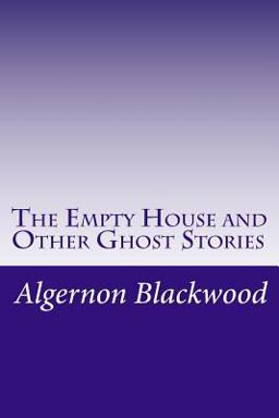 The Empty House and Other Ghost Stories