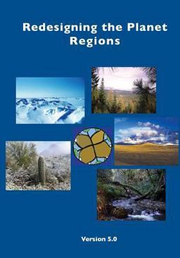 Redesigning the Planet: Regions Redesigning the Planet: Regions