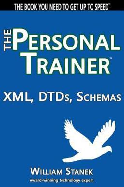 XML, DTDs, Schemas: the Personal Trainer