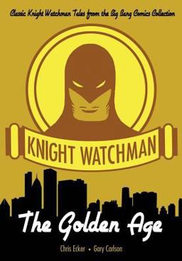 Knight Watchman: the Golden Age