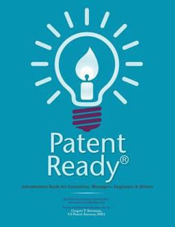 Patent Ready(r) Introductory Book for Executives, Managers, Engineers and Others  9781499342109 Front Cover