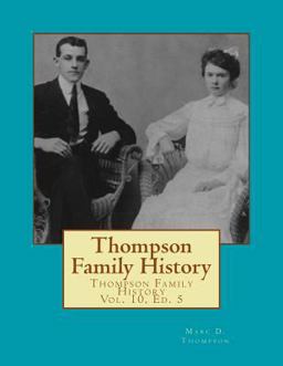 Thompson Family History Vol. X, 5th Ed