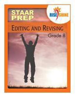 Rise and Shine STAAR Prep Grade 8 Editing and Revising