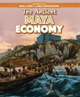 The Ancient Maya Economy The Ancient Maya Economy