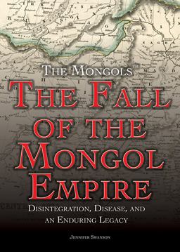 The Fall of the Mongol Empire The Fall of the Mongol Empire