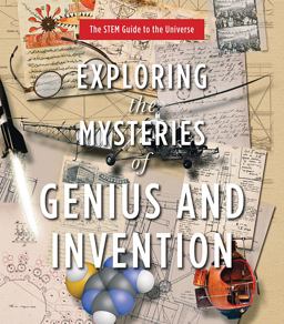 Exploring the Mysteries of Genius and Invention