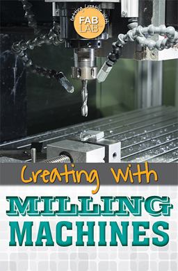 Fab Lab Creating with Milling Machines