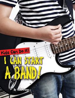 I Can Start a Band! I Can Start a Band!