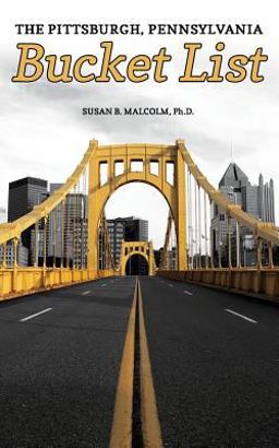 Pittsburgh, Pennsylvania Bucket List  9781499520705 Front Cover