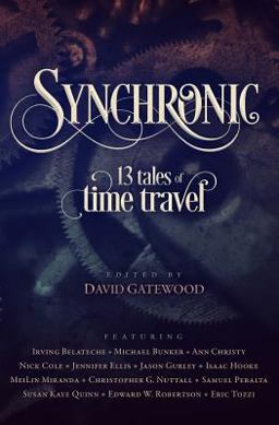 Synchronic: Thirteen Tales of Time Travel