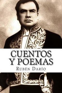 Rubén Darío, Cuentos y Poemas Rubén Darío, Cuentos y Poemas