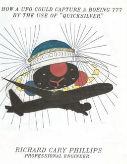 How a UFO Could Capture a Boeing 777 by the Use of Quicksilver How a UFO Could Capture a Boeing 777 by the Use of Quicksilver