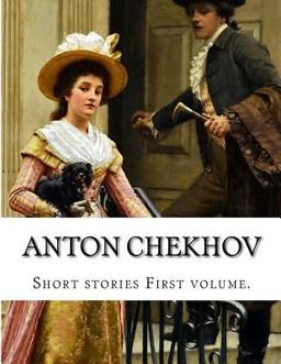 Anton Chekhov, First Volume